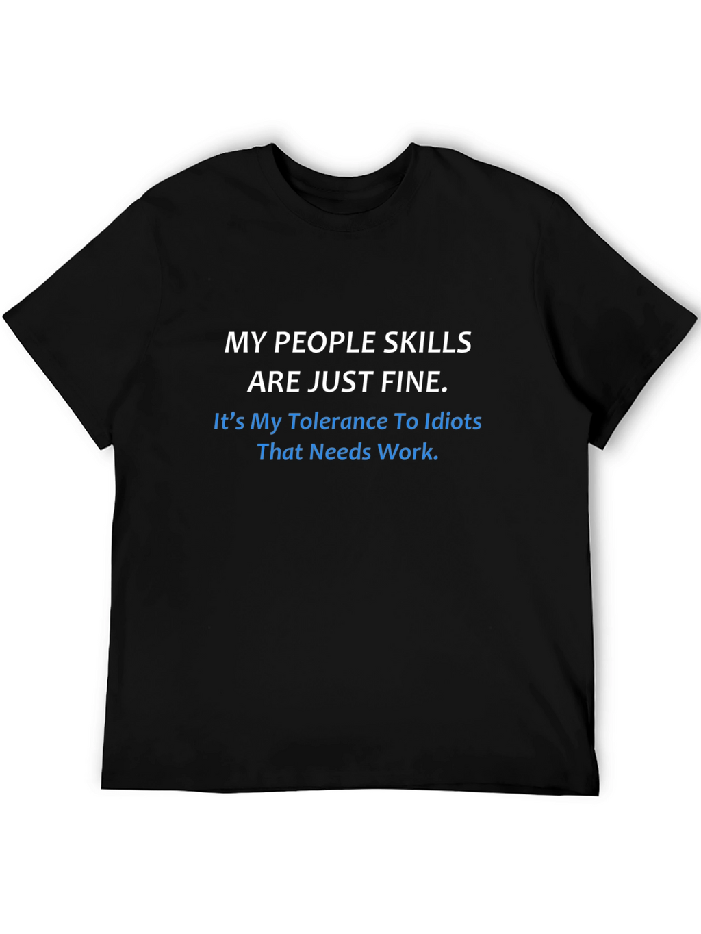 Funny People Skills Tolerance T-Shirt