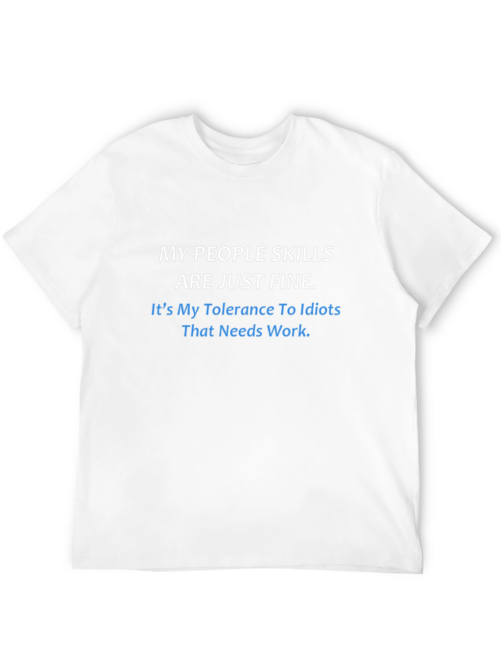 Funny People Skills Tolerance T-Shirt