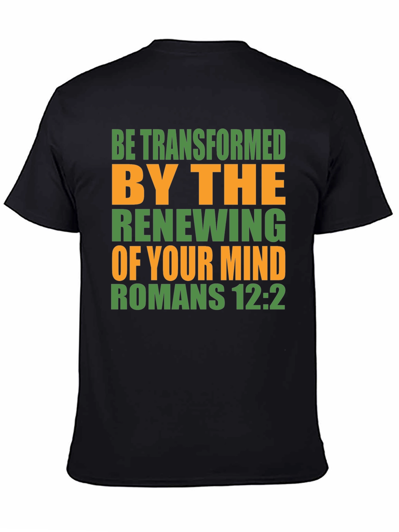 Be Transformed Romans 12:2 T-Shirt