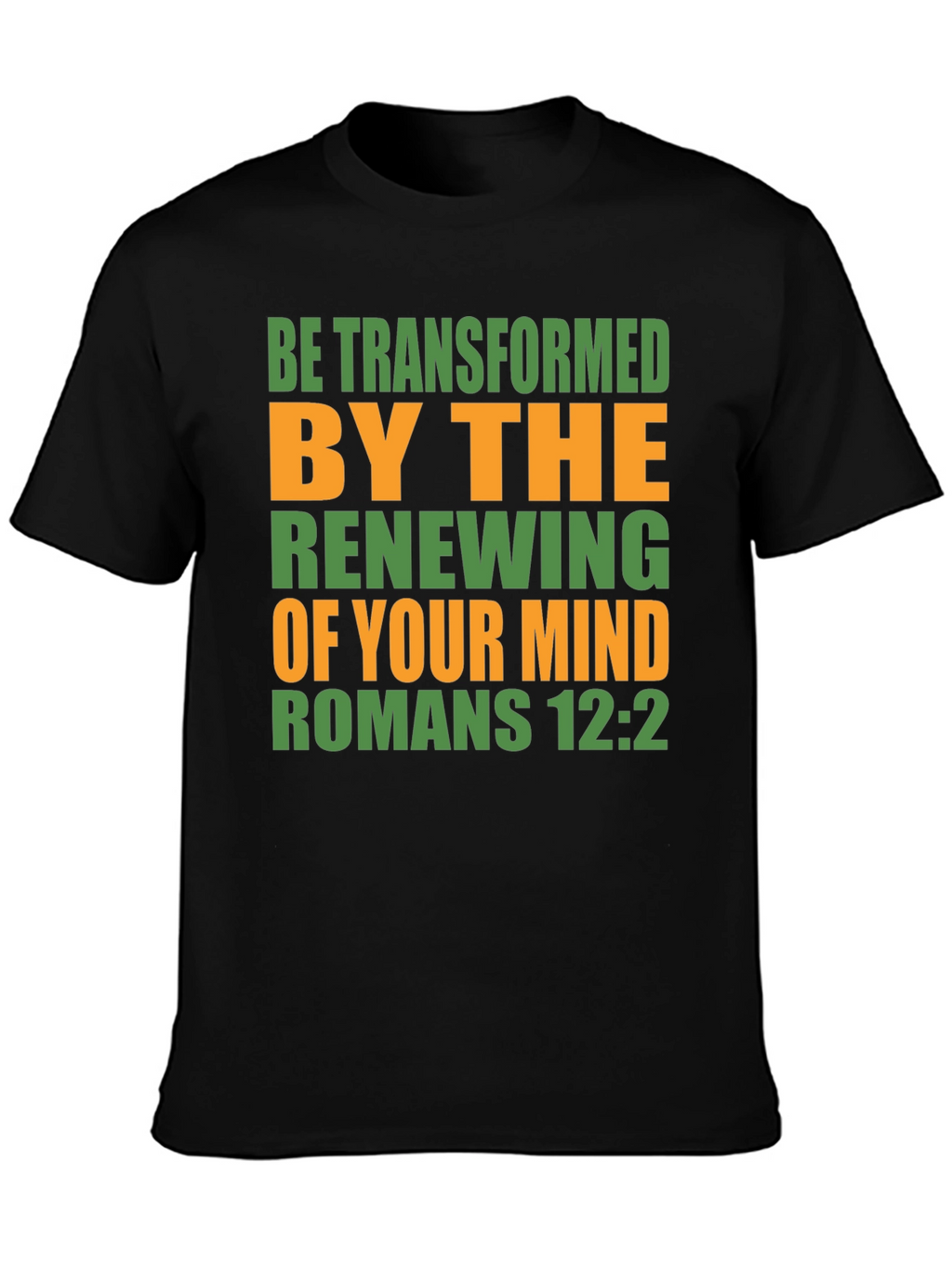 Be Transformed Romans 12:2 T-Shirt