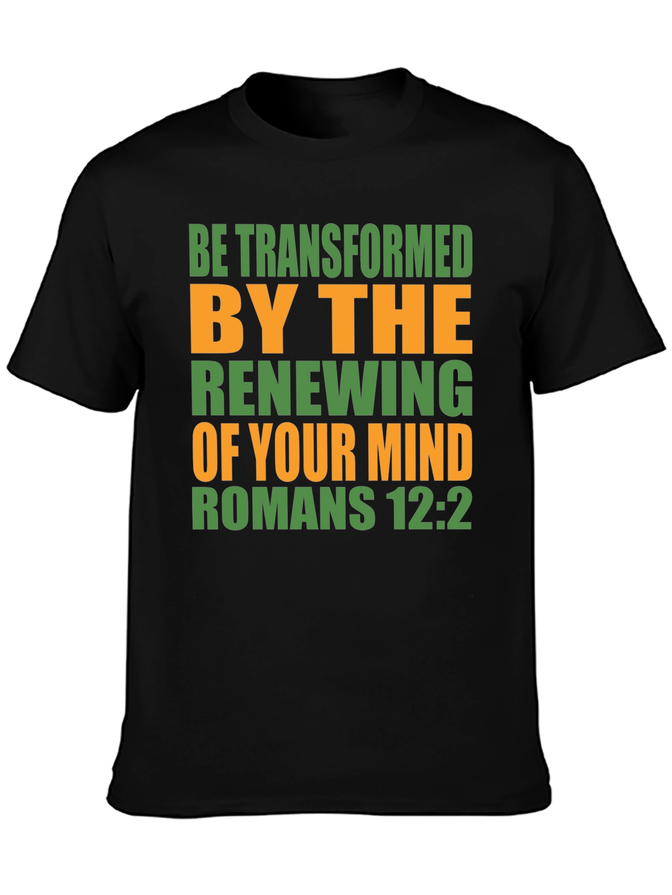 Be Transformed Romans 12:2 T-Shirt