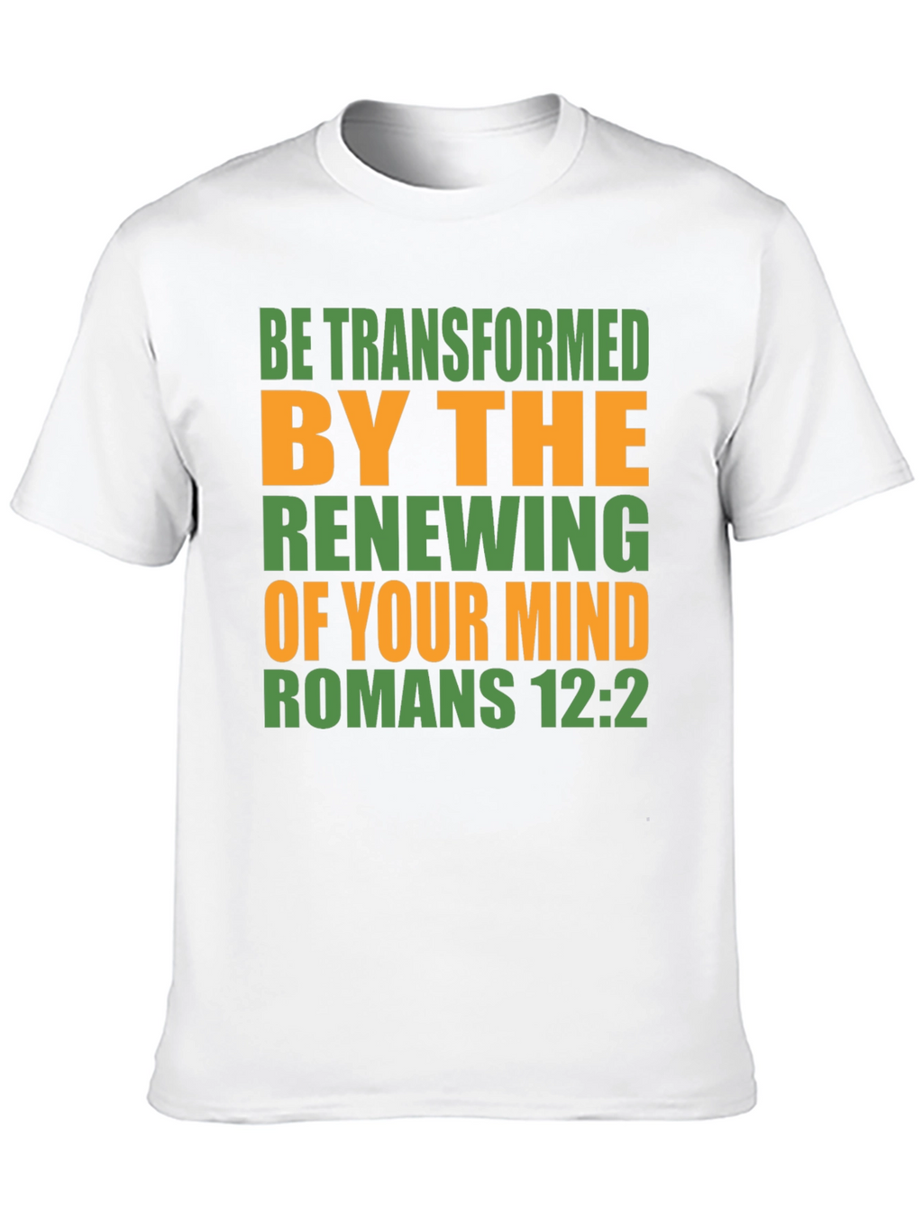 Be Transformed Romans 12:2 T-Shirt