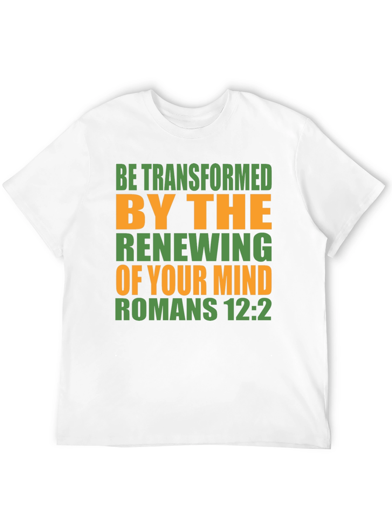 Be Transformed Romans 12:2 T-Shirt