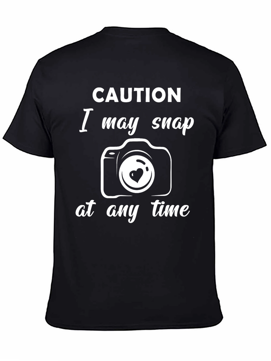 Caution I May Snap Camera T-Shirt