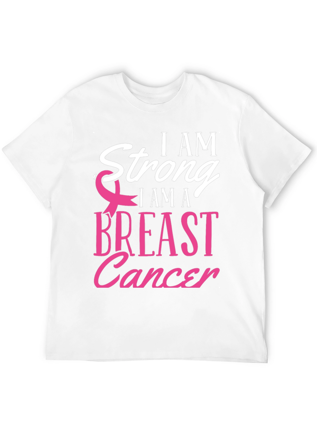 I am Strong Breast Cancer Awareness T-Shirt