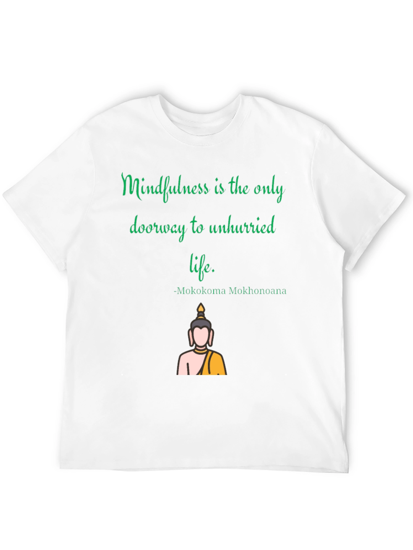 Mindfulness T-Shirt: Unhurried Life Philosophy