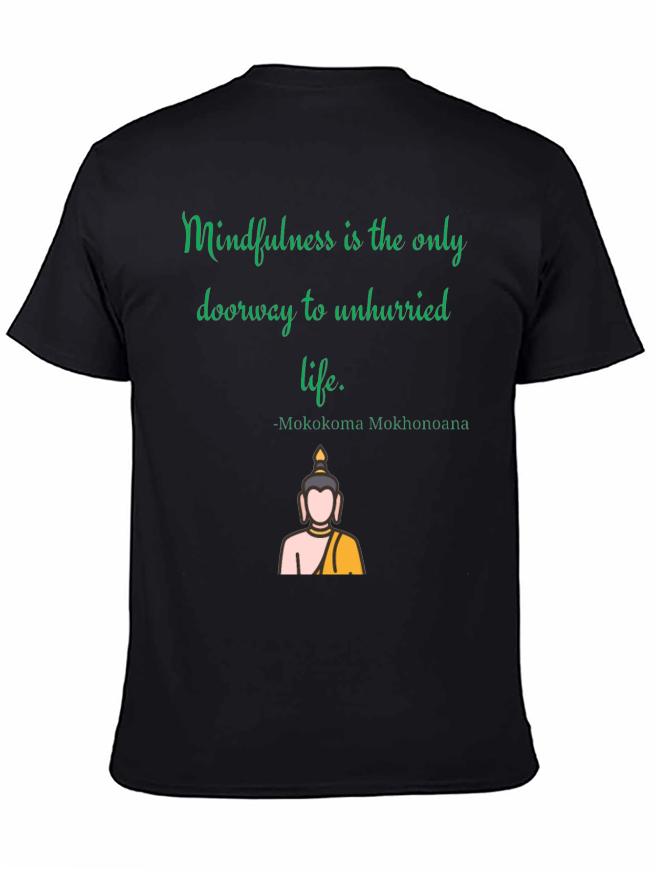 Mindfulness T-Shirt: Unhurried Life Philosophy