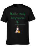 Mindfulness T-Shirt: Unhurried Life Philosophy
