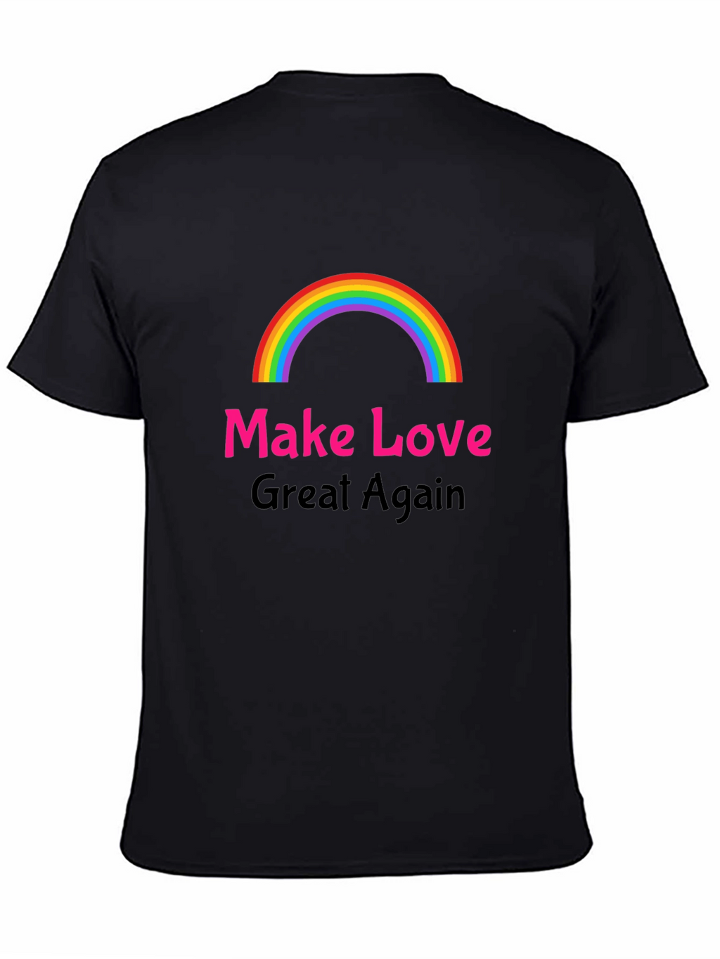 Make Love Great Again T-Shirt