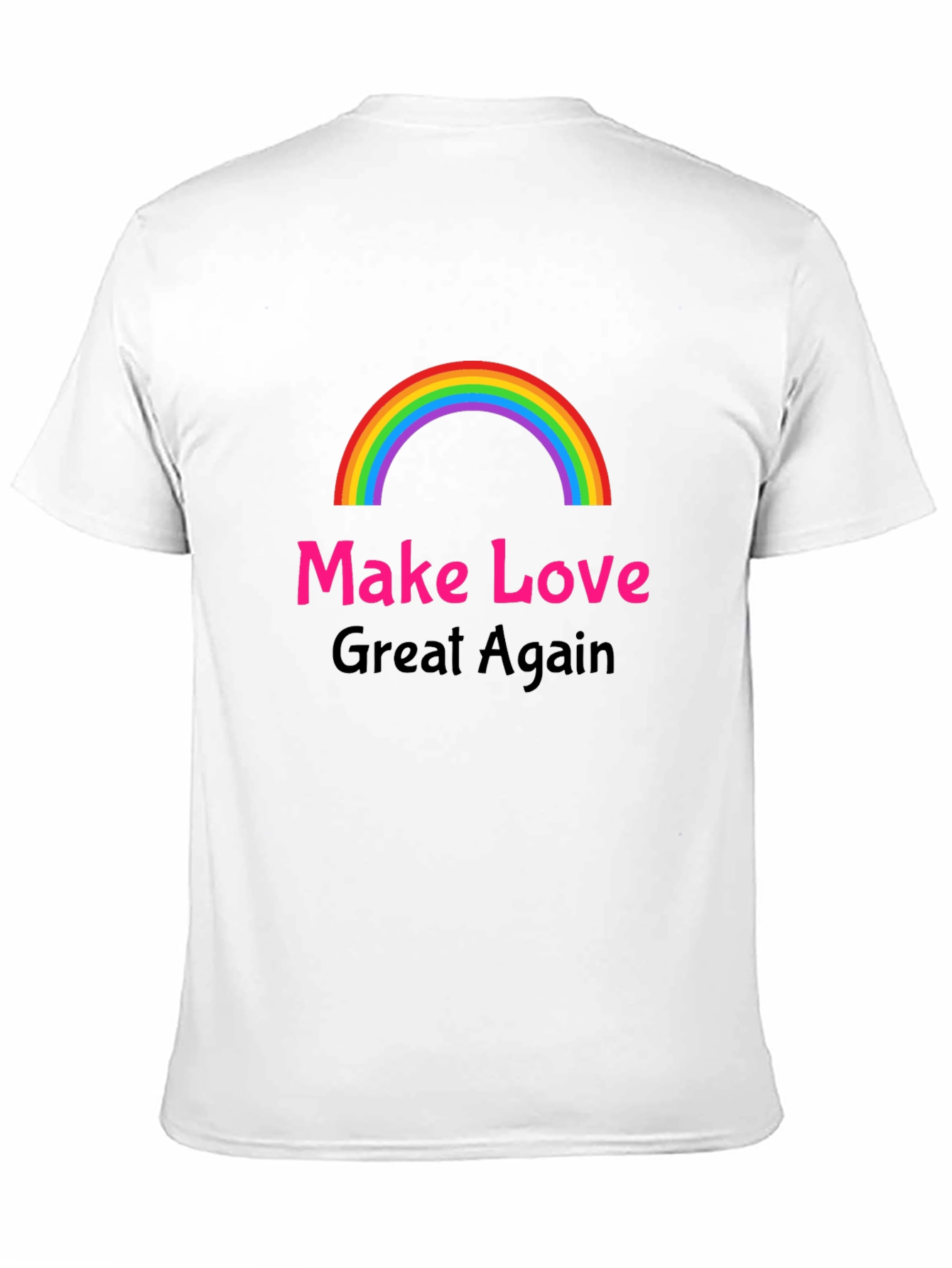 Make Love Great Again T-Shirt
