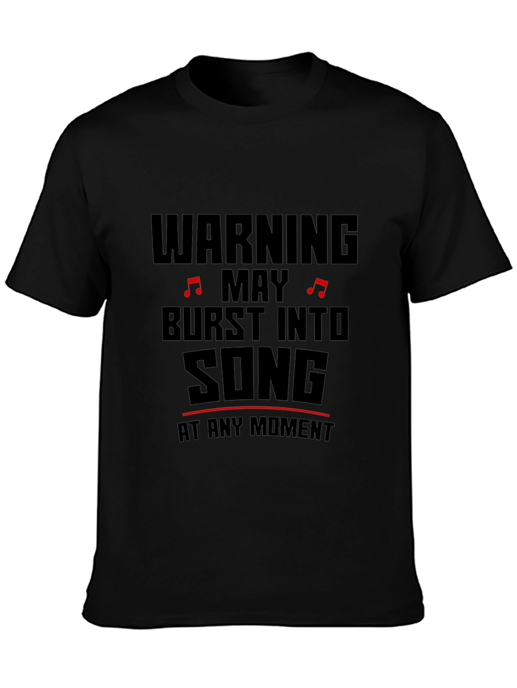 Warning May Burst Into Song T-Shirt
