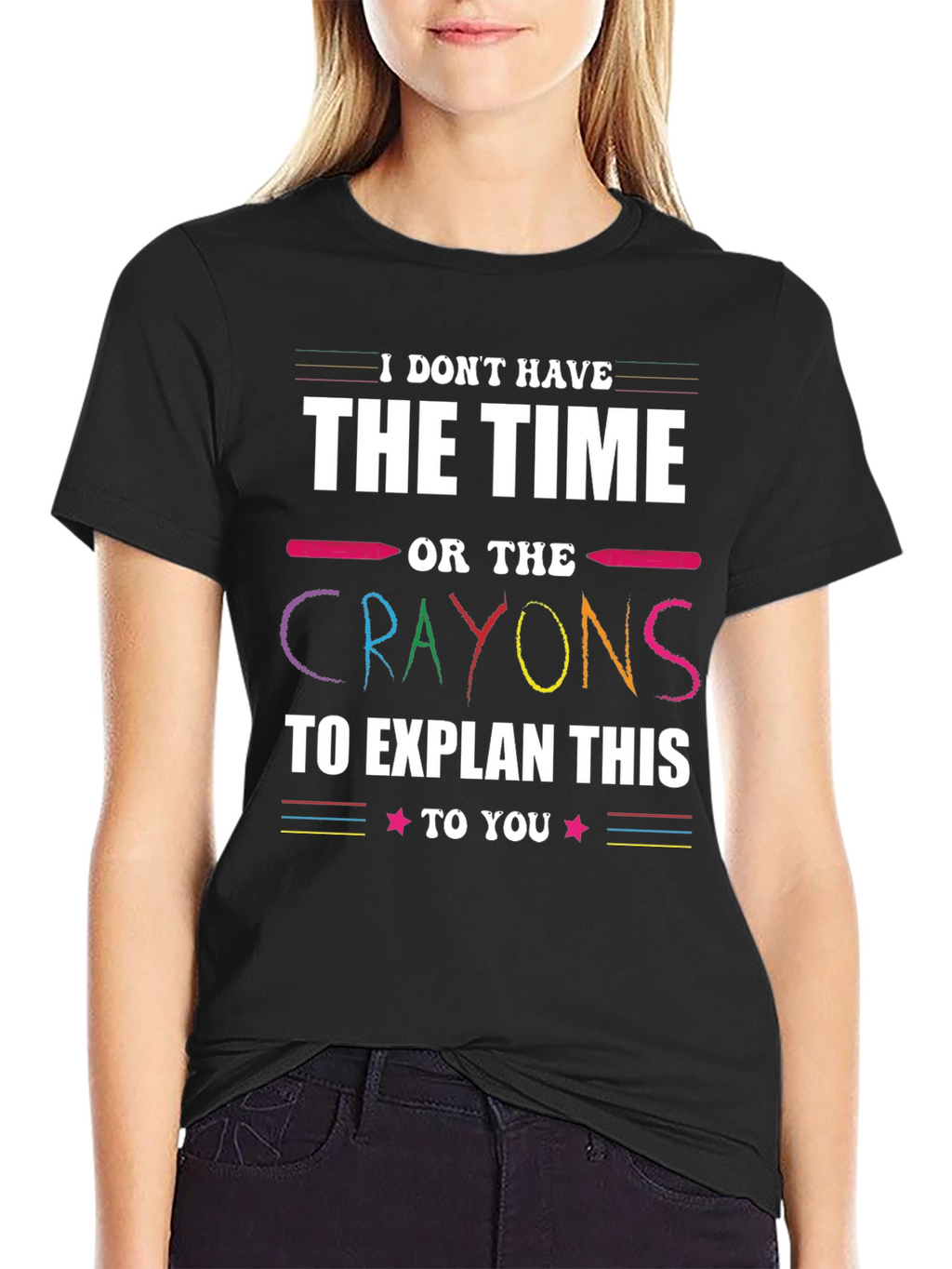 Funny Crayon T-Shirt - I Dont Have Time