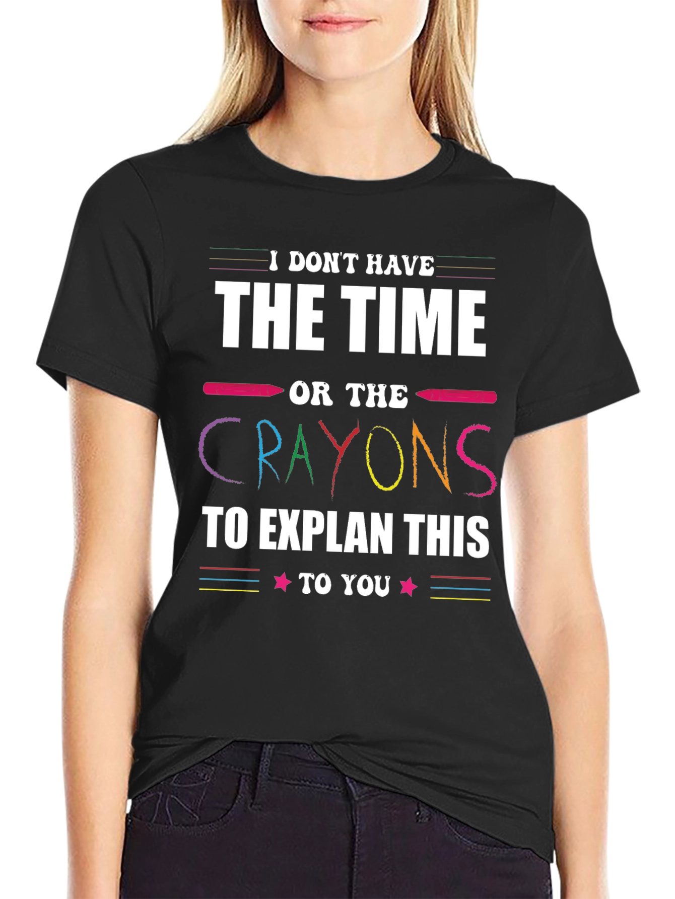 Funny Crayon T-Shirt - I Dont Have Time