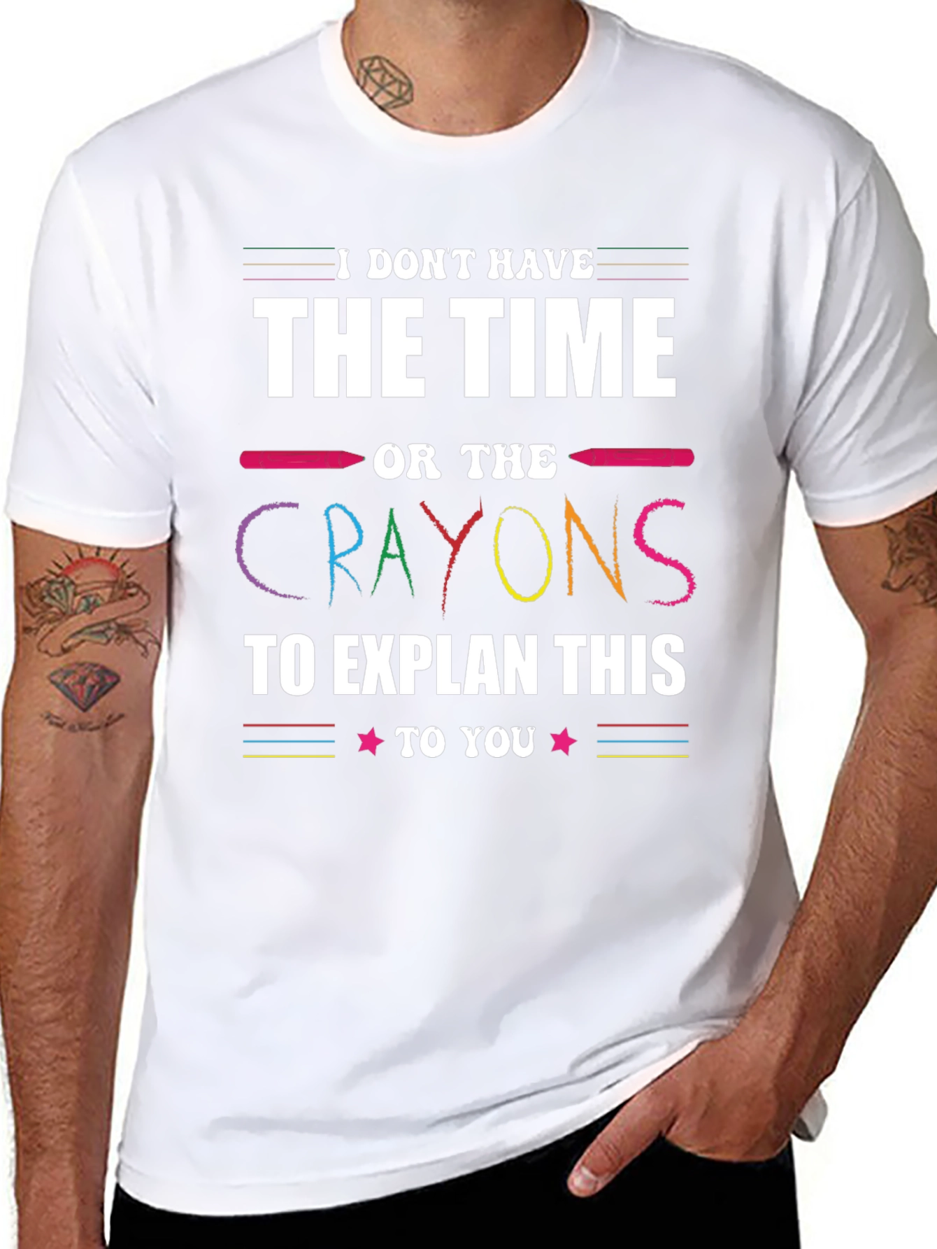 Funny Crayon T-Shirt - I Dont Have Time