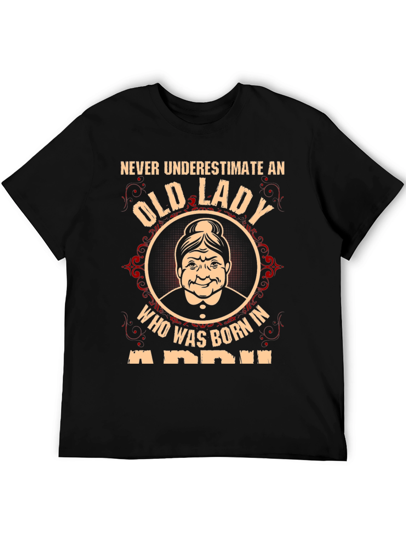 Never Underestimate an Old Lady T-Shirt - April Birthday