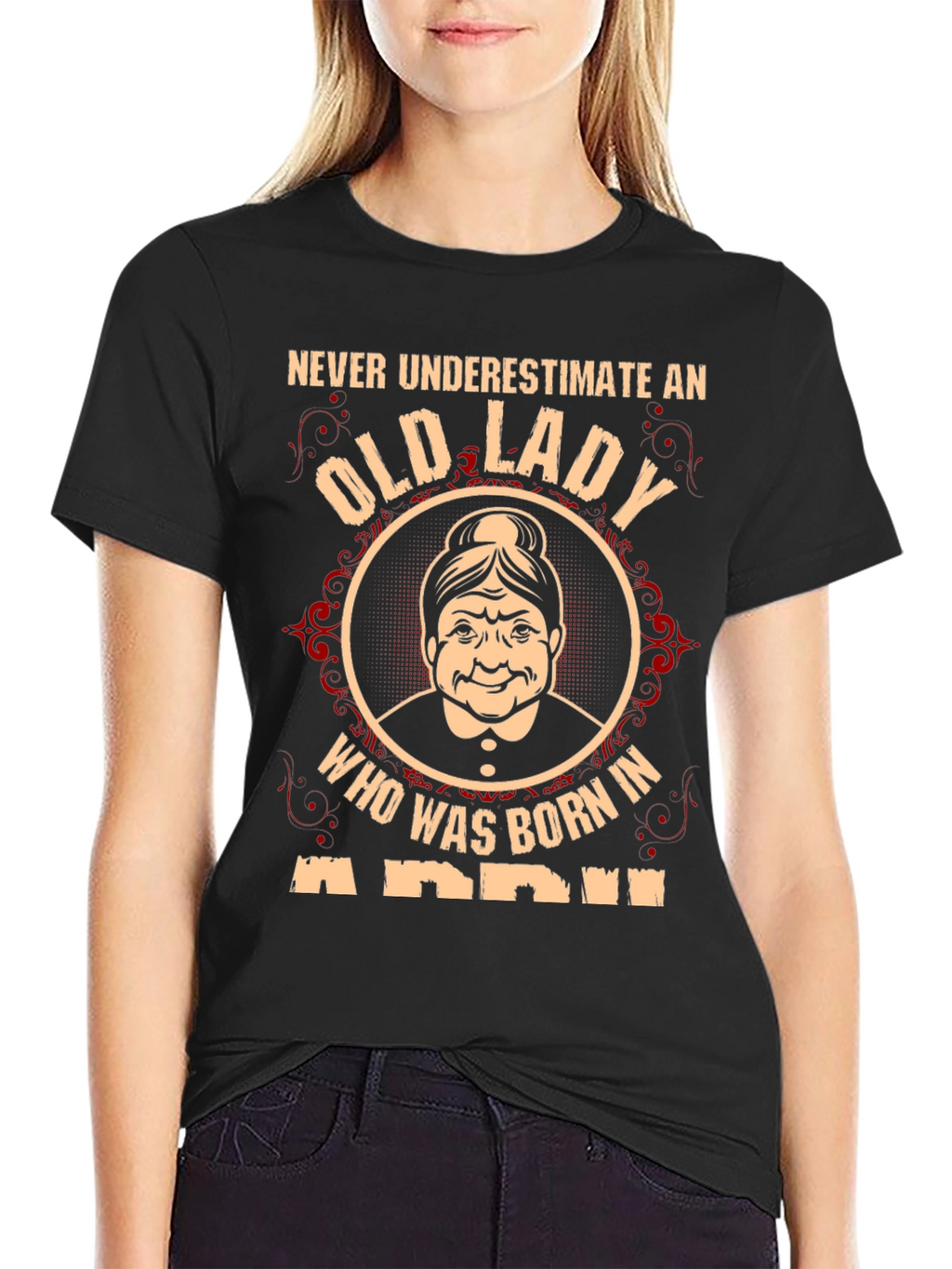 Never Underestimate an Old Lady T-Shirt - April Birthday