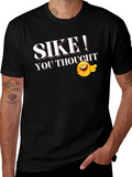 SIKE! You Thought Graphic Novelty T-Shirt