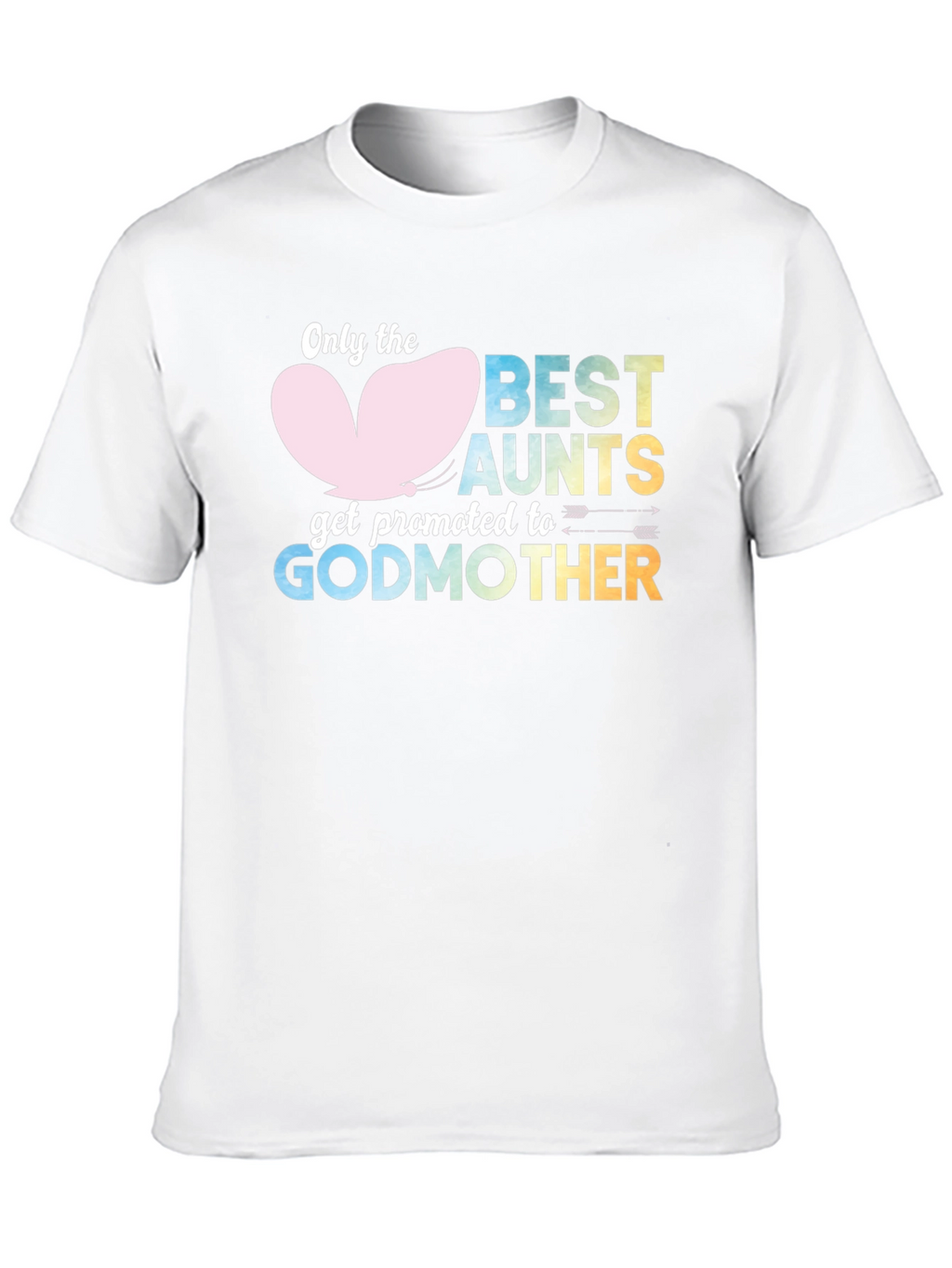 Best Aunts Get Promoted to Godmother T-Shirt