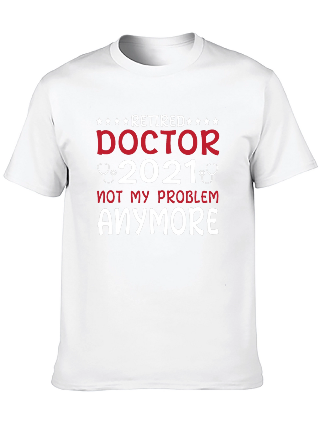 Retired Doctor 2021 T-Shirt