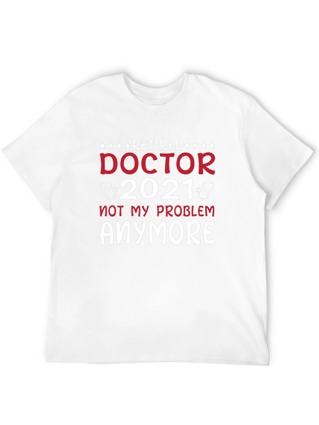 Retired Doctor 2021 T-Shirt
