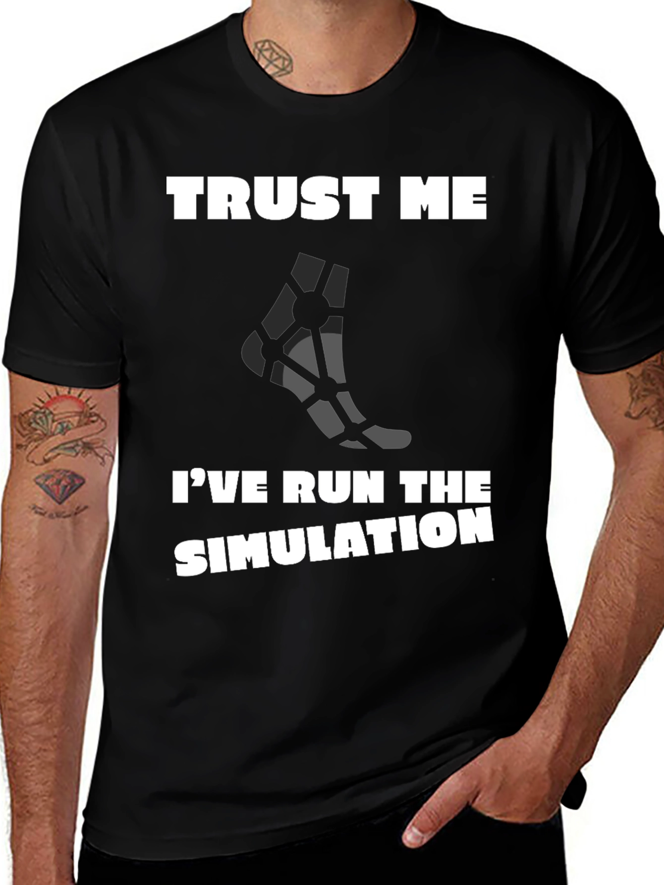 Trust Me Ive Run the Simulation T-Shirt
