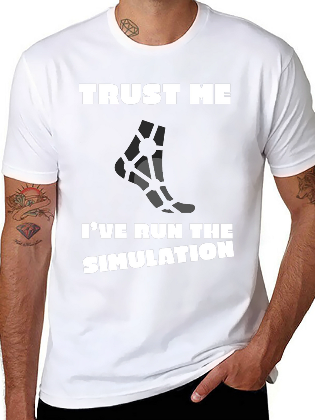 Trust Me Ive Run the Simulation T-Shirt