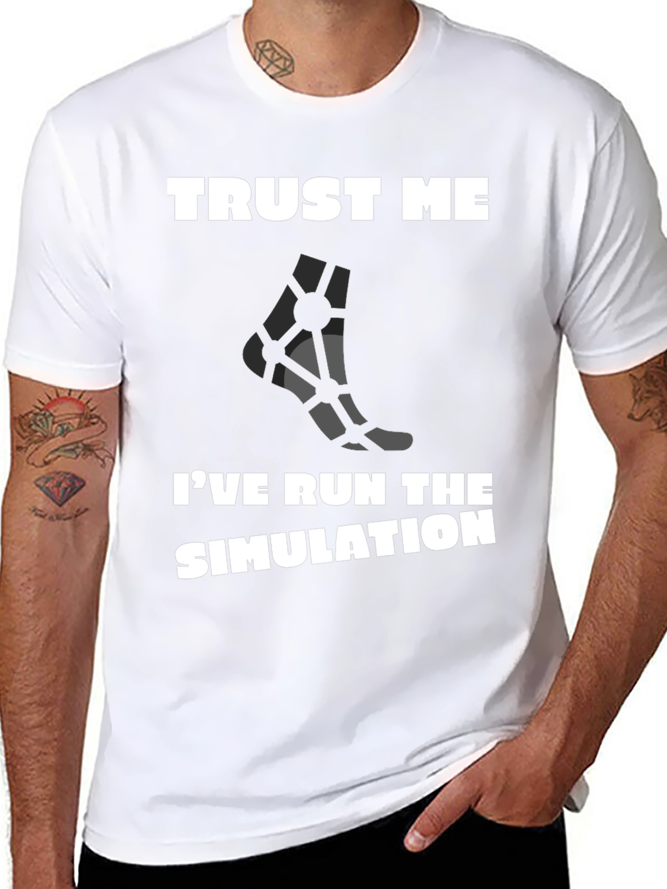 Trust Me Ive Run the Simulation T-Shirt