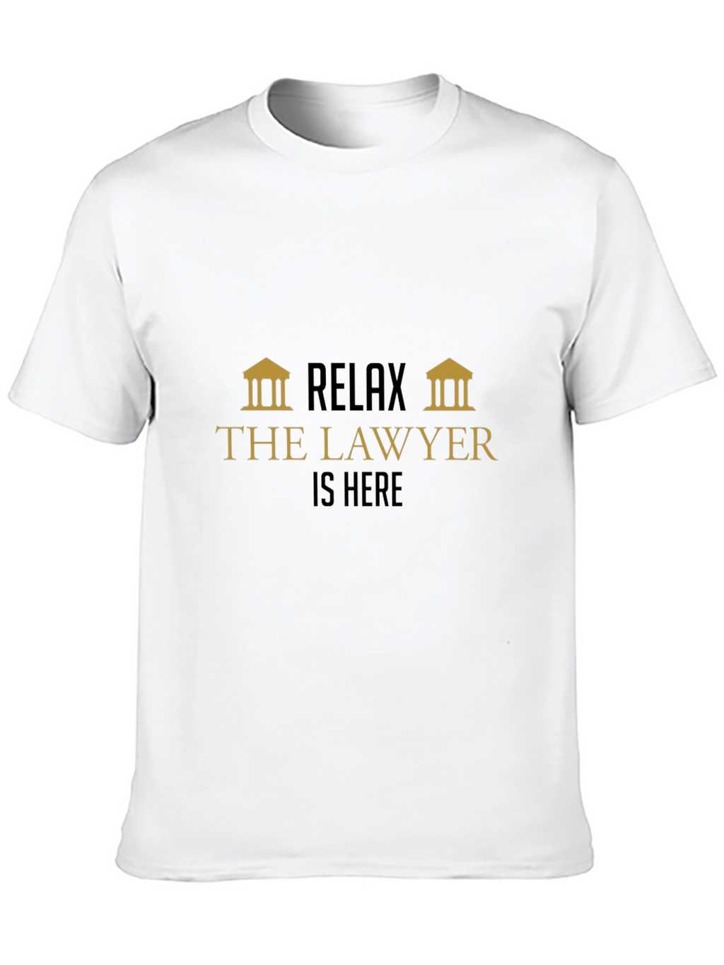 Relax The Lawyer Is Here - Graphic Tee