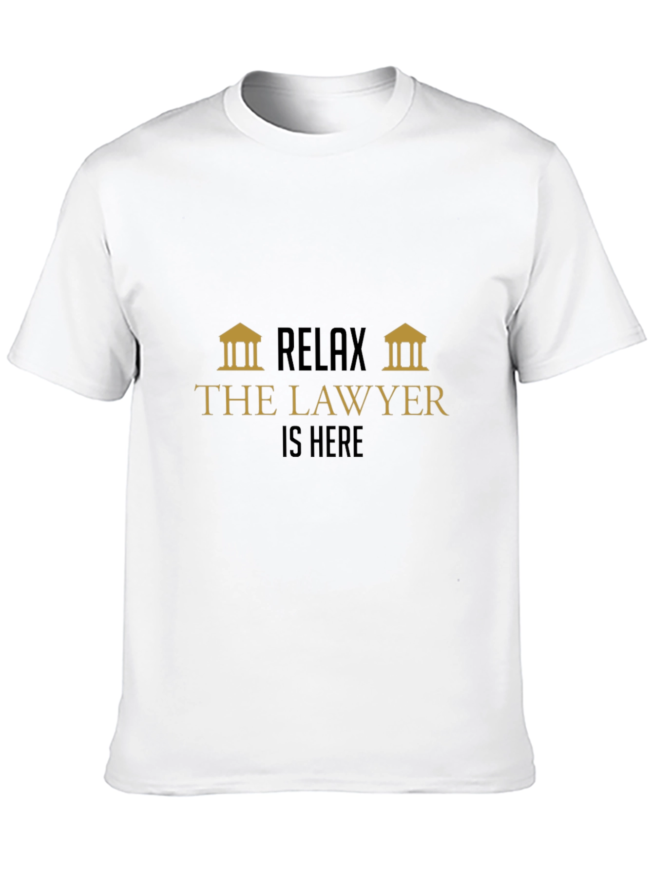 Relax The Lawyer Is Here - Graphic Tee
