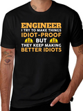 Engineer Idiot-Proof T-Shirt - Funny Engineering Gift