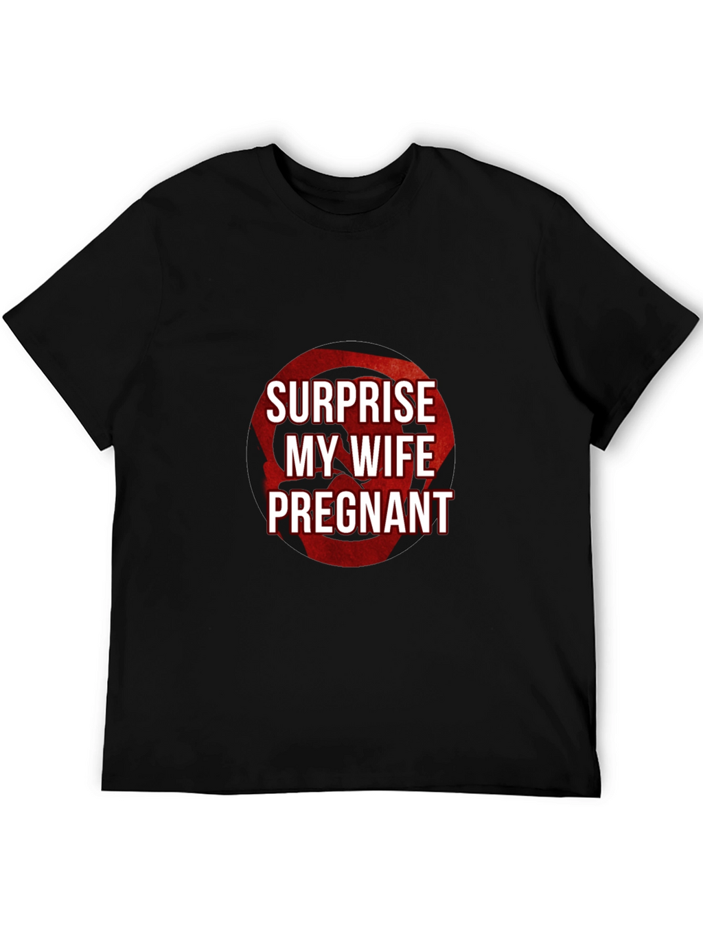 Surprise My Wife is Pregnant T-Shirt