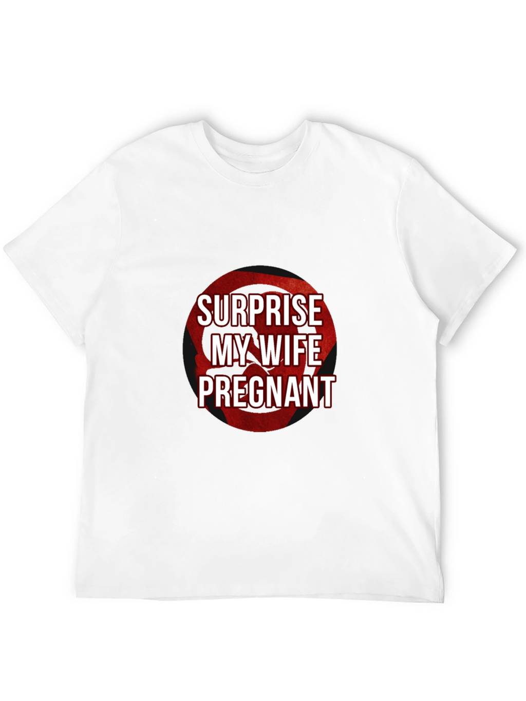Surprise My Wife is Pregnant T-Shirt