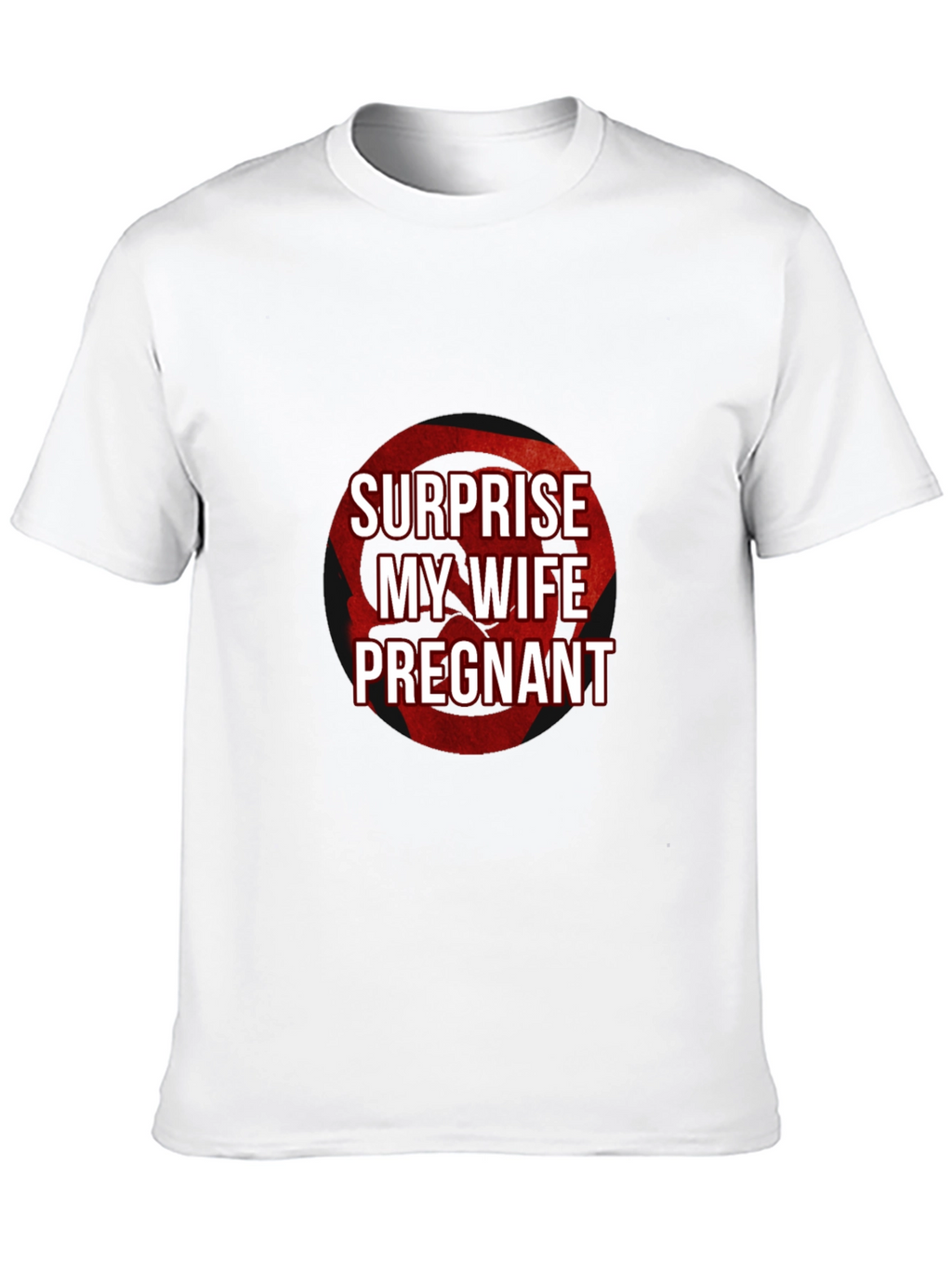 Surprise My Wife is Pregnant T-Shirt