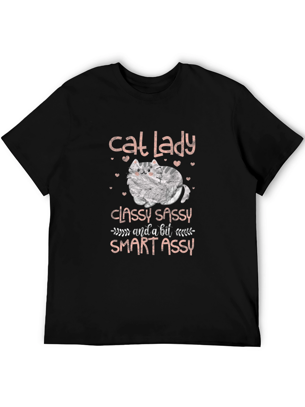 Cat Lady T-Shirt - Classy Sassy & Smart Assy