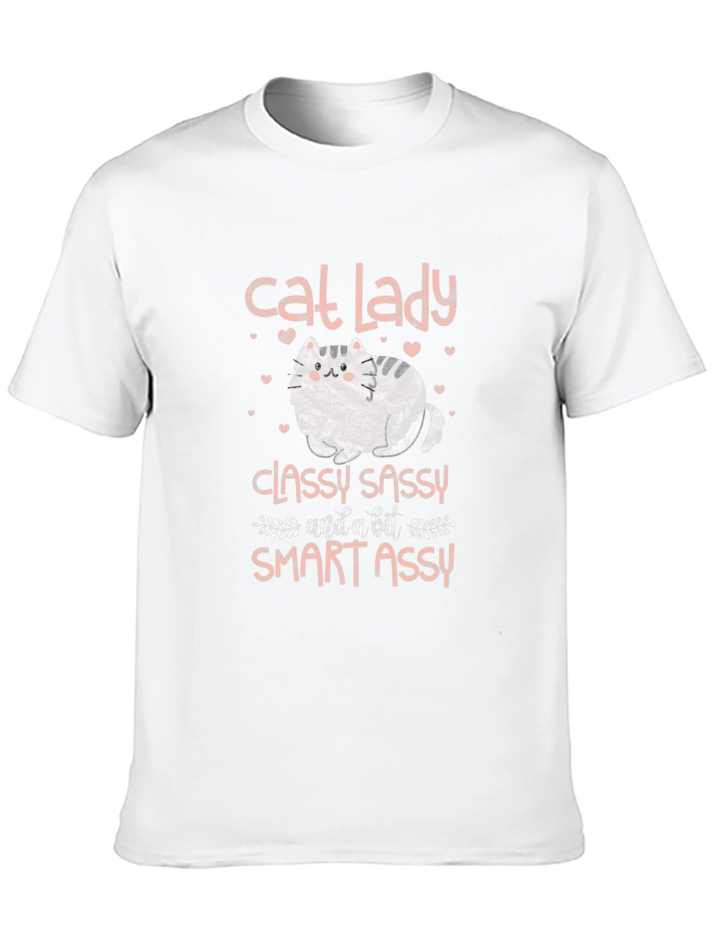 Cat Lady T-Shirt - Classy Sassy & Smart Assy