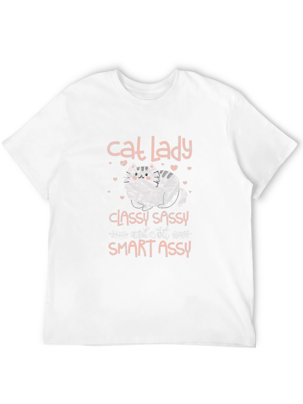 Cat Lady T-Shirt - Classy Sassy & Smart Assy