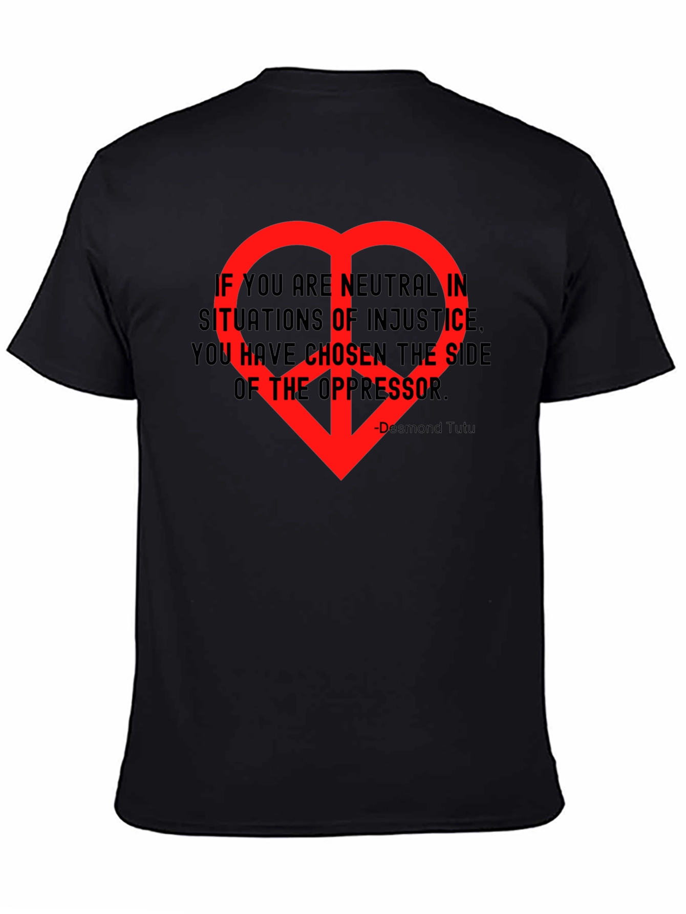 Neutrality Injustice T-Shirt - Desmond Tutu Quote Heart