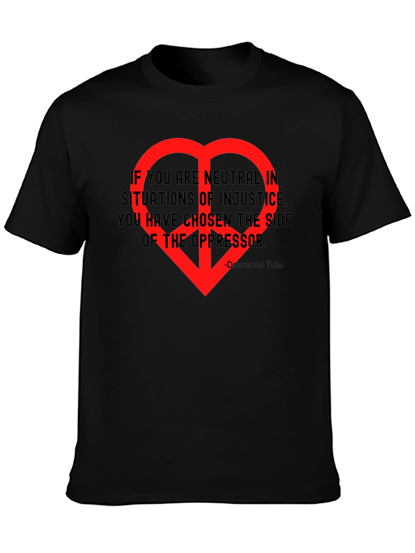 Neutrality Injustice T-Shirt - Desmond Tutu Quote Heart