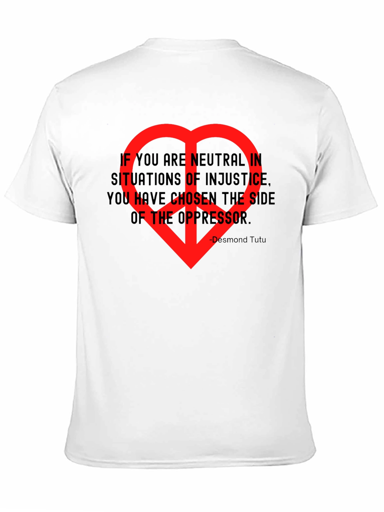 Neutrality Injustice T-Shirt - Desmond Tutu Quote Heart