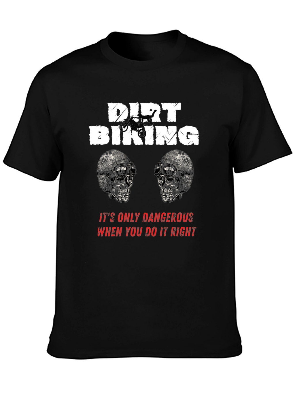 Dirt Biking Danger T-Shirt