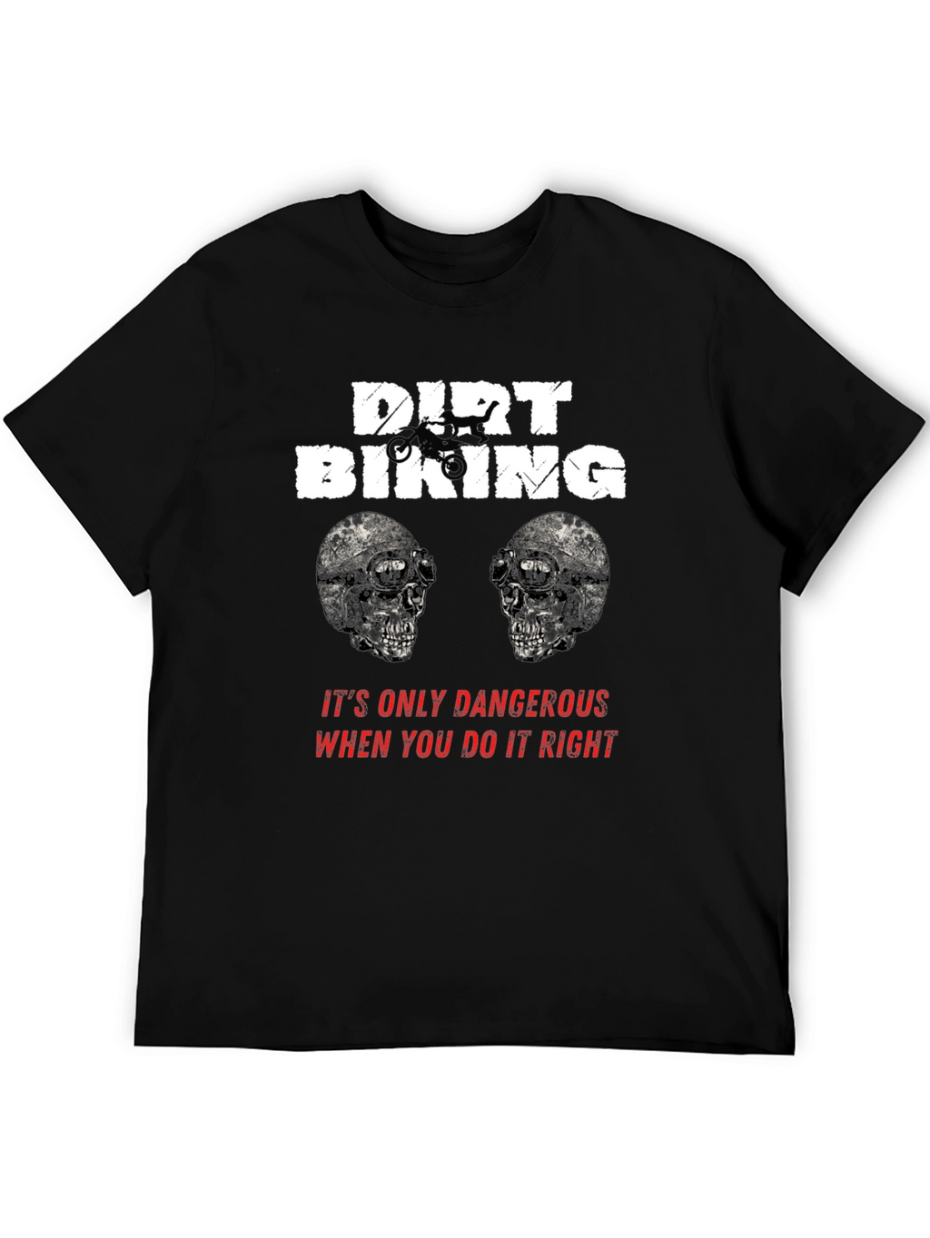 Dirt Biking Danger T-Shirt