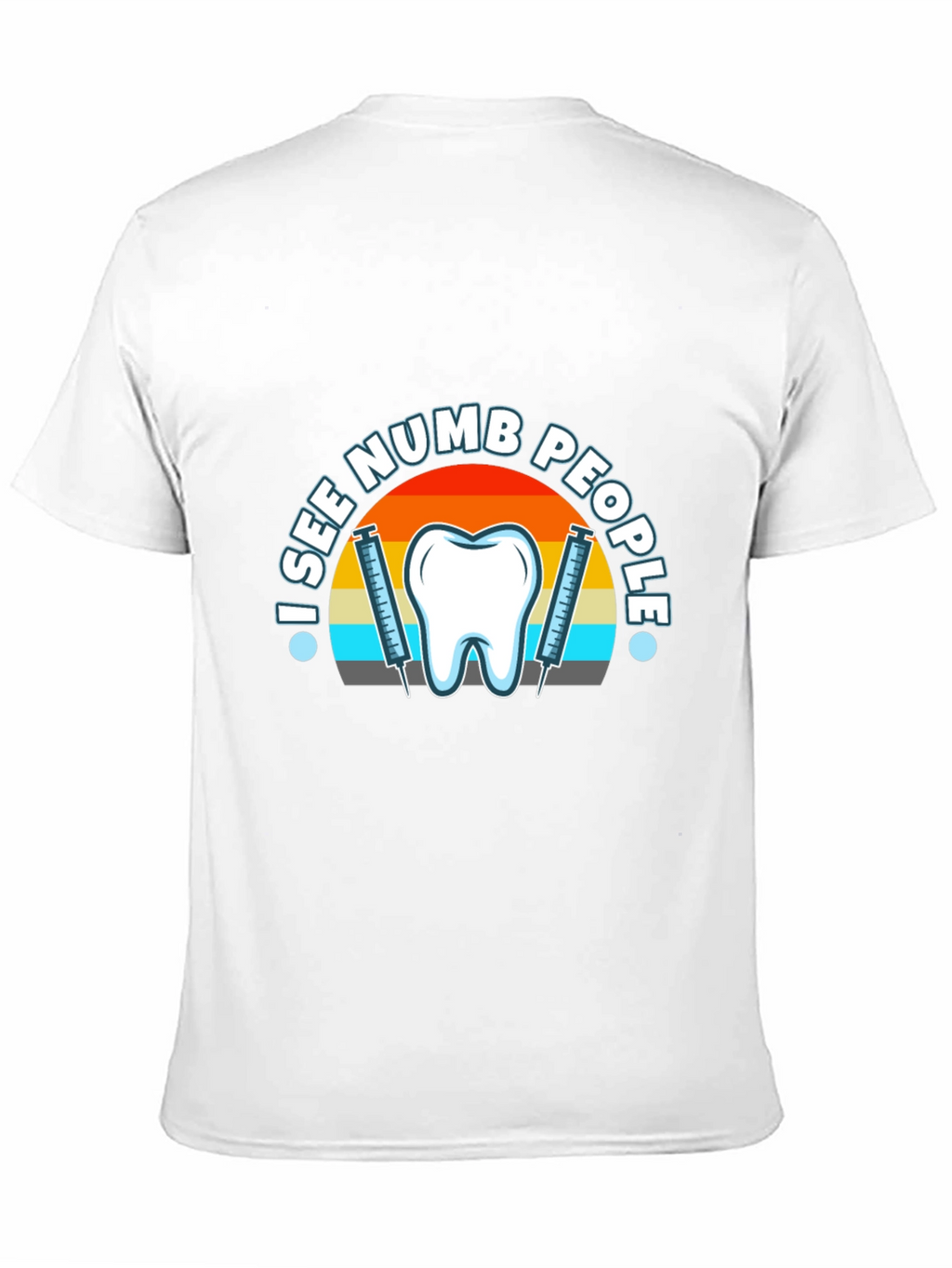 I See Numb People Dental T-Shirt