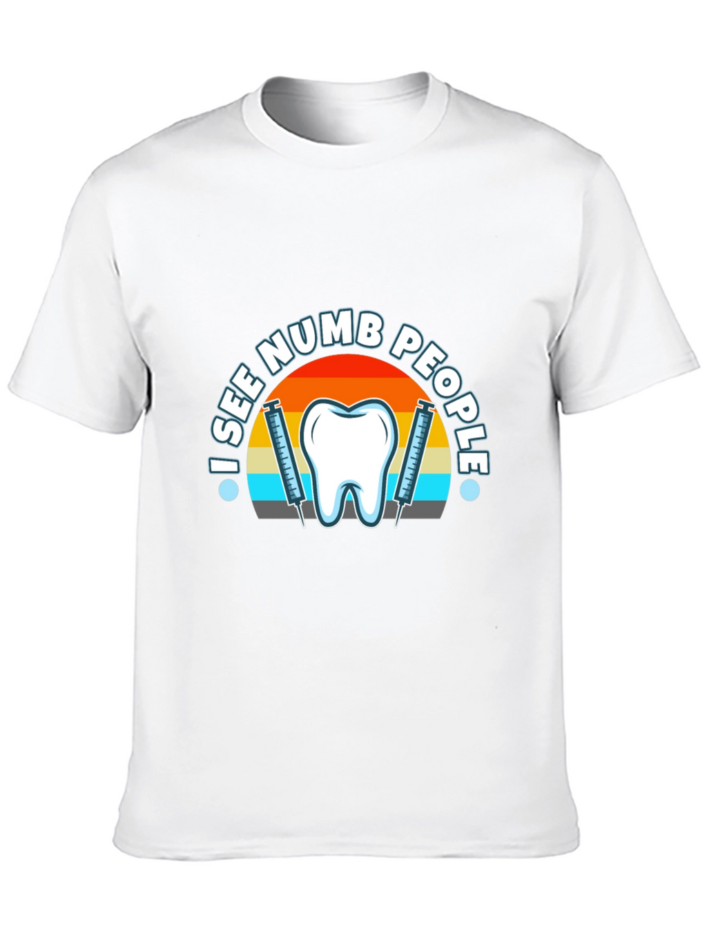I See Numb People Dental T-Shirt