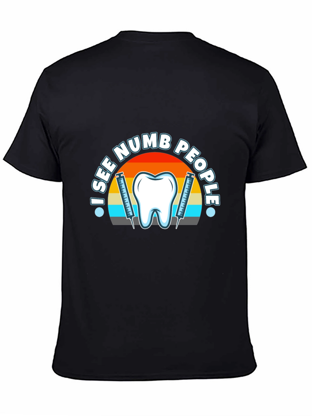 I See Numb People Dental T-Shirt