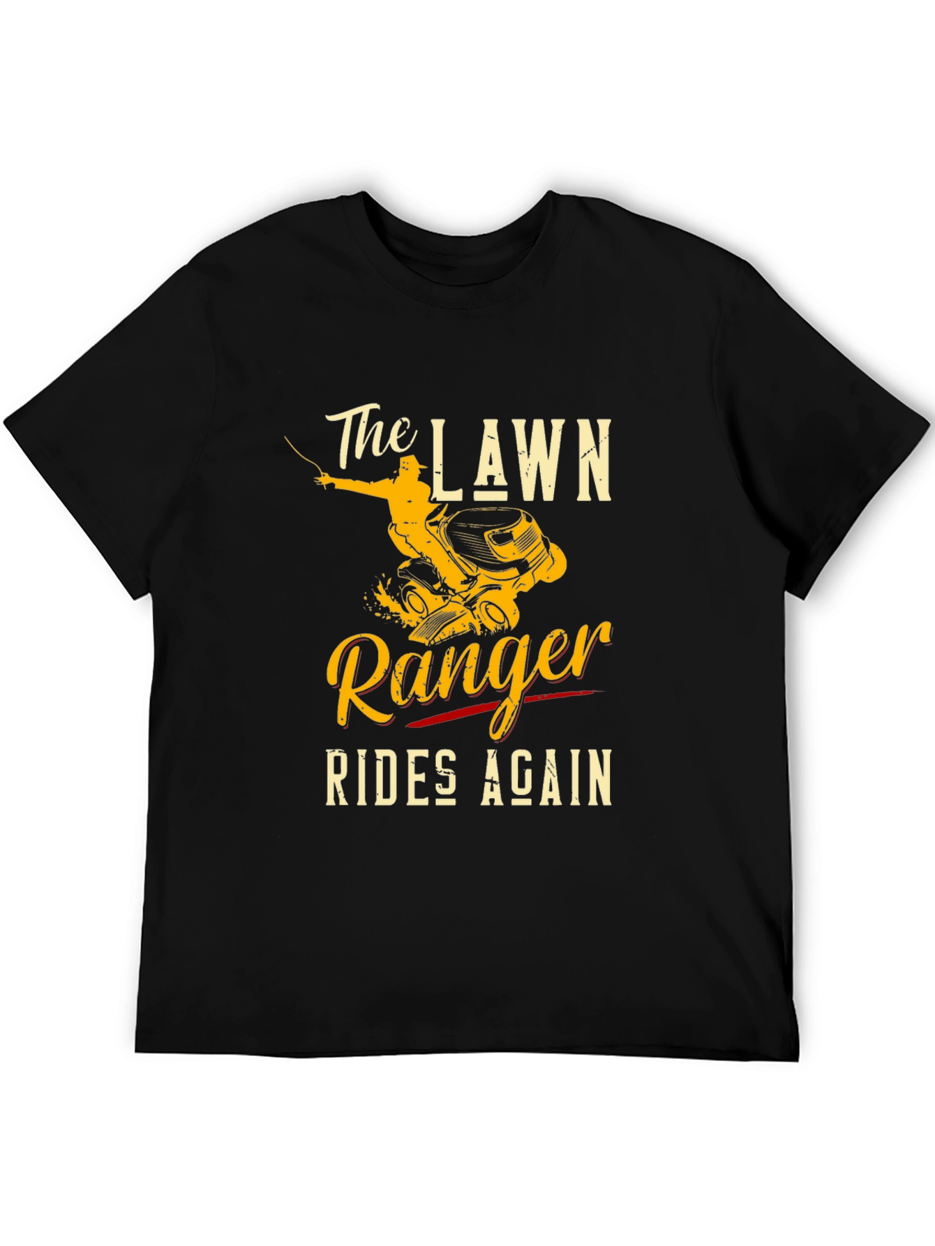 The Lawn Ranger Rides Again T-Shirt