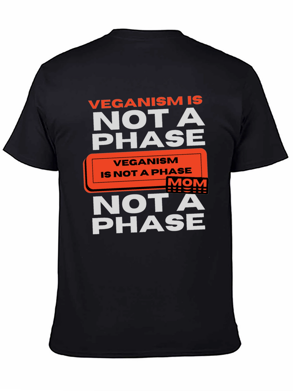 Veganism is Not a Phase T-Shirt