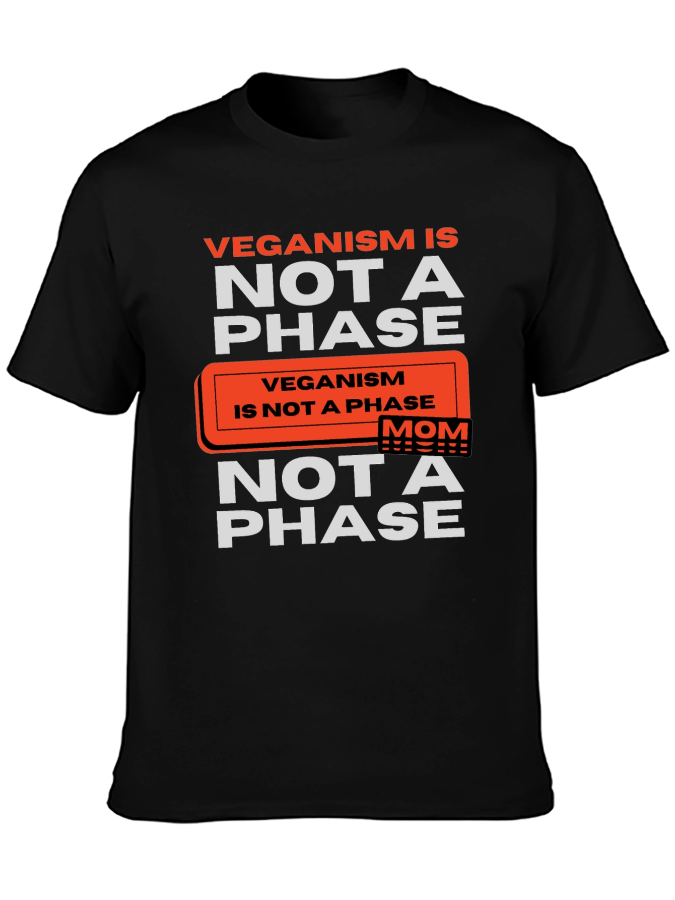 Veganism is Not a Phase T-Shirt