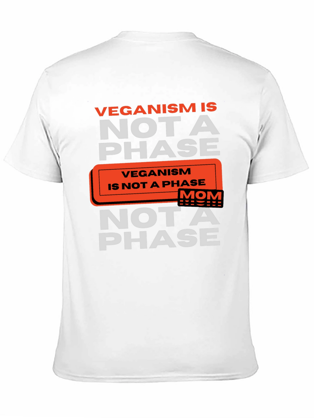 Veganism is Not a Phase T-Shirt