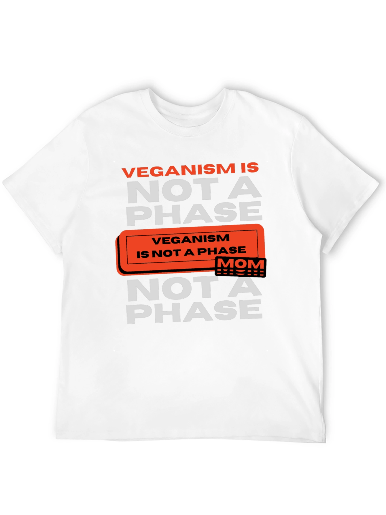 Veganism is Not a Phase T-Shirt