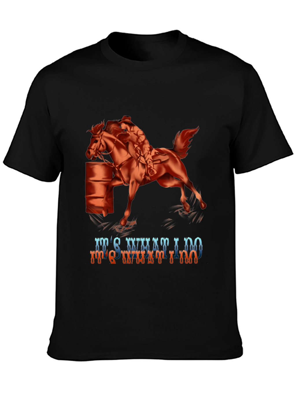 Barrel Racing Graphic Tee - Its What I Do!
